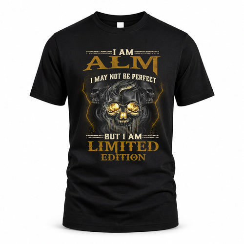 ALM LM66-K04-125 - NAME NAME I May Not Be Perfect But I Am Limited Edition