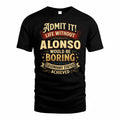 ALONSO TP65-K5-268–Personalized Funny Quote Apparel “Life Without NAME Would Be Boring”