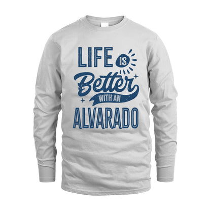 ALVARADO HH88-K2–Personalized Name Quote T-Shirt Life Is Better With Unisex Gift