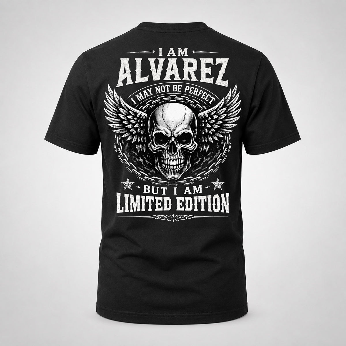 ALVAREZ P01-K24-229 – Personalized Skull Graphic Apparel “I Am NAME I May Not Be Perfect But I Am Limited Edition”