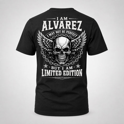 ALVAREZ P01-K24-229 – Personalized Skull Graphic Apparel “I Am NAME I May Not Be Perfect But I Am Limited Edition”