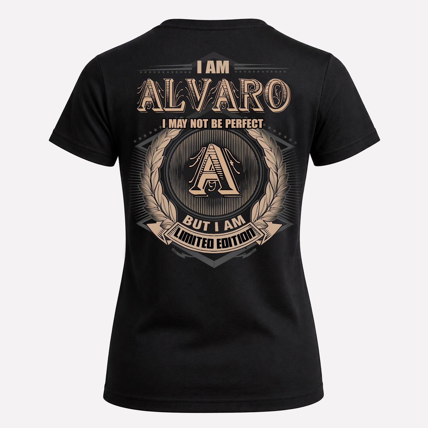 ALVARO PH55-T25-Personalized Name Quote Apparel “I Am NAME May Not Be Perfect But I Am Limited Edition”