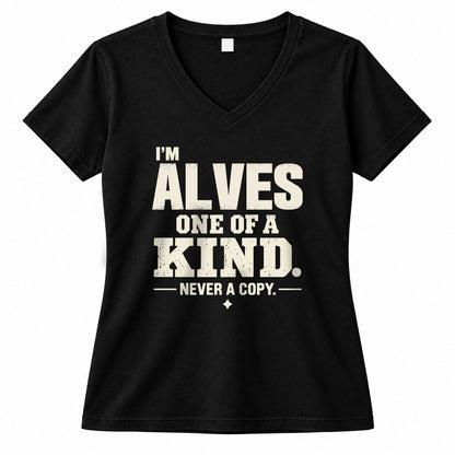 ALVES P6-K4-228 Personalized Funny Quote Apparel “I’m NAME – One of a Kind, Never a Copy”
