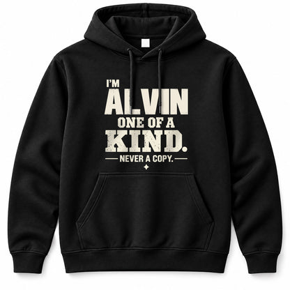 ALVIN P6-K4-228 Personalized Funny Quote Apparel “I’m NAME – One of a Kind, Never a Copy”