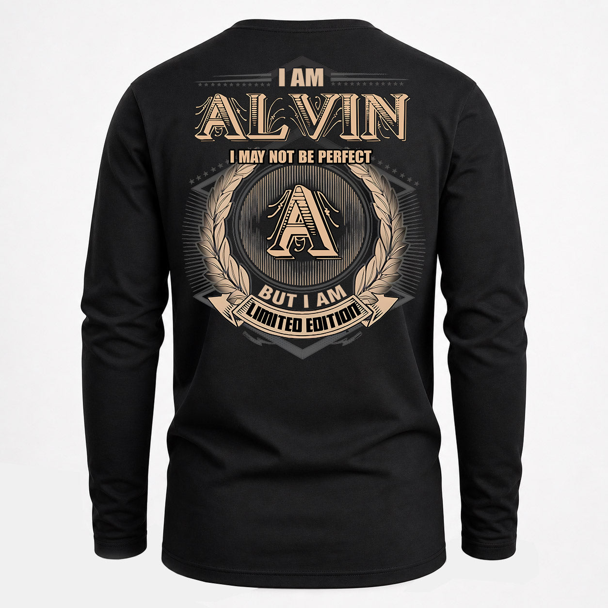 ALVIN PH55-T25-Personalized Name Quote Apparel “I Am NAME May Not Be Perfect But I Am Limited Edition”