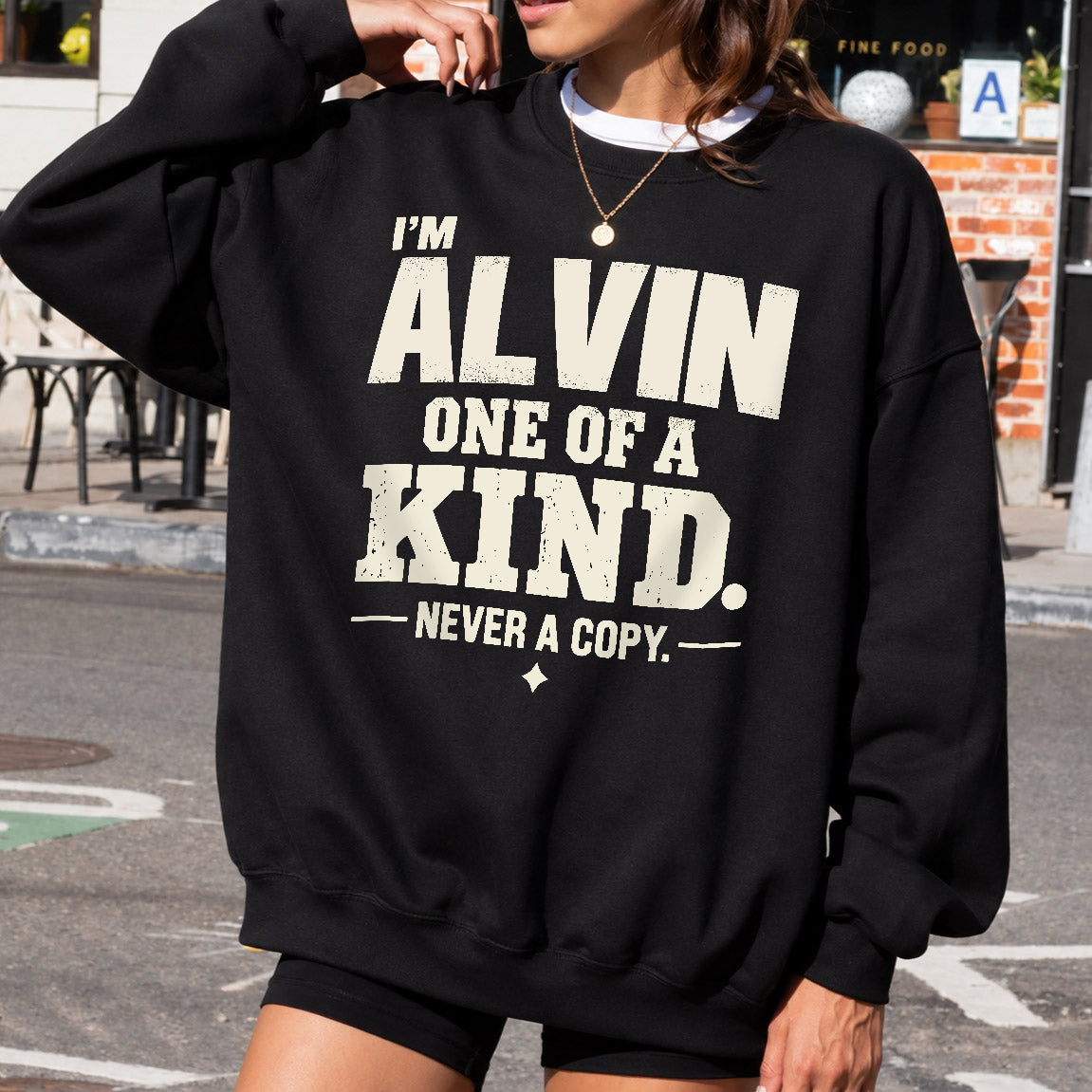ALVIN P6-K4-228 Personalized Funny Quote Apparel “I’m NAME – One of a Kind, Never a Copy”