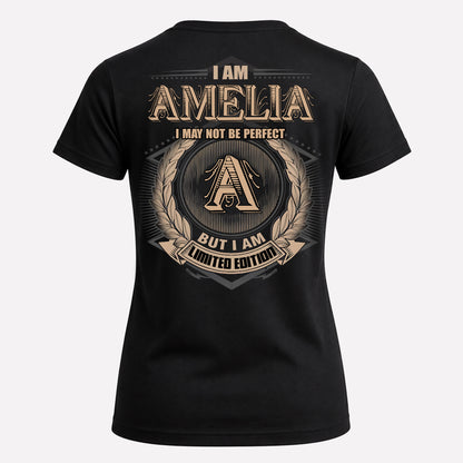 AMELIA PH55-T25-Personalized Name Quote Apparel “I Am NAME May Not Be Perfect But I Am Limited Edition”