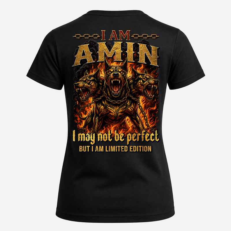 AMIN MP88-F2-168–Personalized Bold Quote Apparel “I Am NAME I May Not Be Perfect But I Am Limited Edition