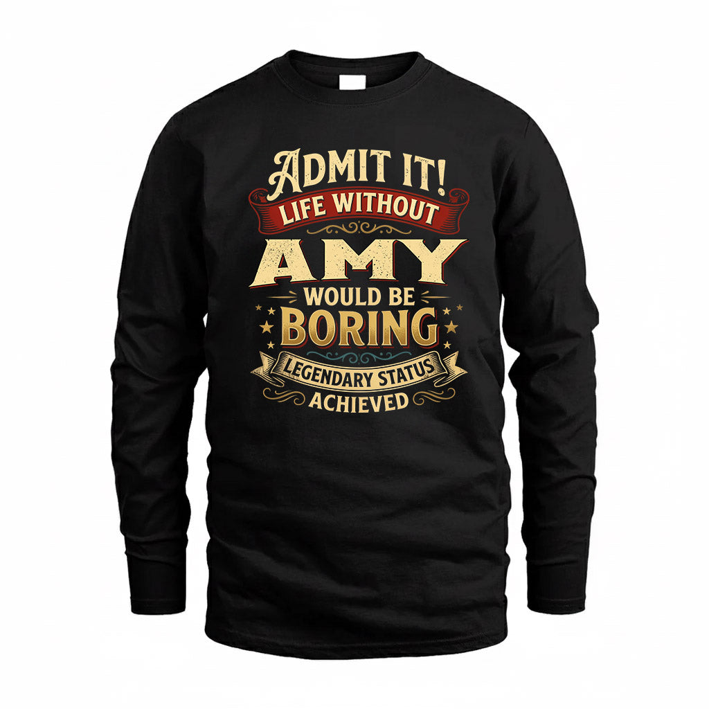 AMY TP65-K5-268–Personalized Funny Quote Apparel “Life Without NAME Would Be Boring”