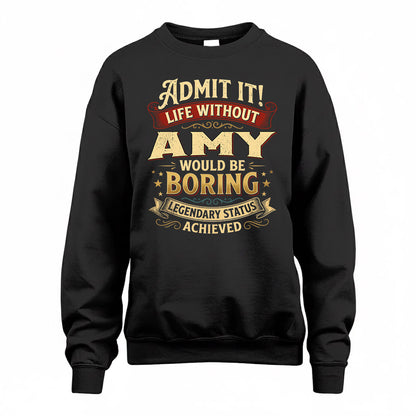 AMY TP65-K5-268–Personalized Funny Quote Apparel “Life Without NAME Would Be Boring”