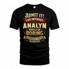 ANALYN TP65-K5-268–Personalized Funny Quote Apparel “Life Without NAME Would Be Boring”