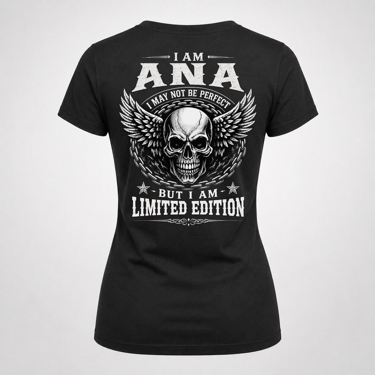 ANA P01-K24-229 – Personalized Skull Graphic Apparel “I Am NAME I May Not Be Perfect But I Am Limited Edition”