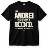 ANDREI P6-K4-228 Personalized Funny Quote Apparel “I’m NAME – One of a Kind, Never a Copy”