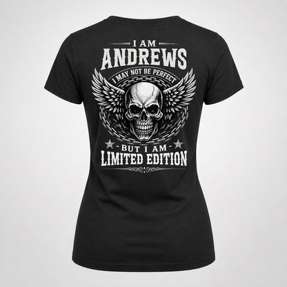 ANDREWS P01-K24-229 – Personalized Skull Graphic Apparel “I Am NAME I May Not Be Perfect But I Am Limited Edition”