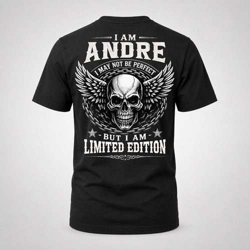 ANDRE P01-K24-229 – Personalized Skull Graphic Apparel “I Am NAME I May Not Be Perfect But I Am Limited Edition”