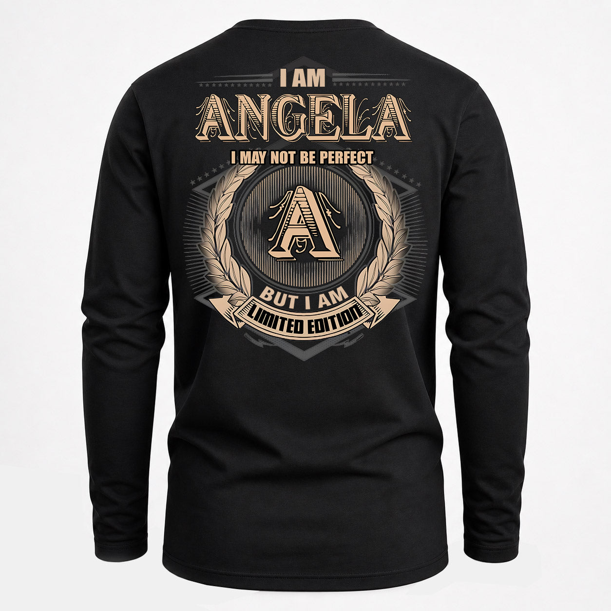 ANGELA PH55-T25-Personalized Name Quote Apparel “I Am NAME May Not Be Perfect But I Am Limited Edition”