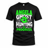 ANGELA HW22-K06-109 - NAME Ghost Hunting In Progress Personalized Halloween Shirt