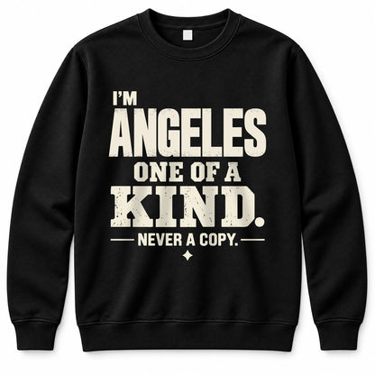 ANGELES P6-K4-228 Personalized Funny Quote Apparel “I’m NAME – One of a Kind, Never a Copy”