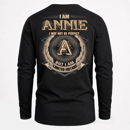 ANNIE PH55-T25-Personalized Name Quote Apparel “I Am NAME May Not Be Perfect But I Am Limited Edition”