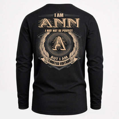 ANN PH55-T25-Personalized Name Quote Apparel “I Am NAME May Not Be Perfect But I Am Limited Edition”