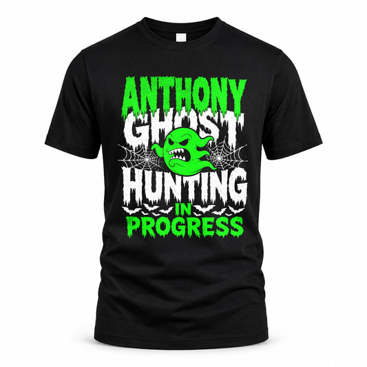 ANTHONY HW22-K06-109 - NAME Ghost Hunting In Progress Personalized Halloween Shirt