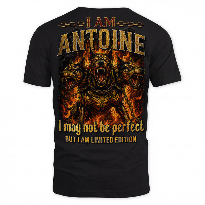 ANTOINE MP88-F2-168–Personalized Bold Quote Apparel “I Am NAME I May Not Be Perfect But I Am Limited Edition