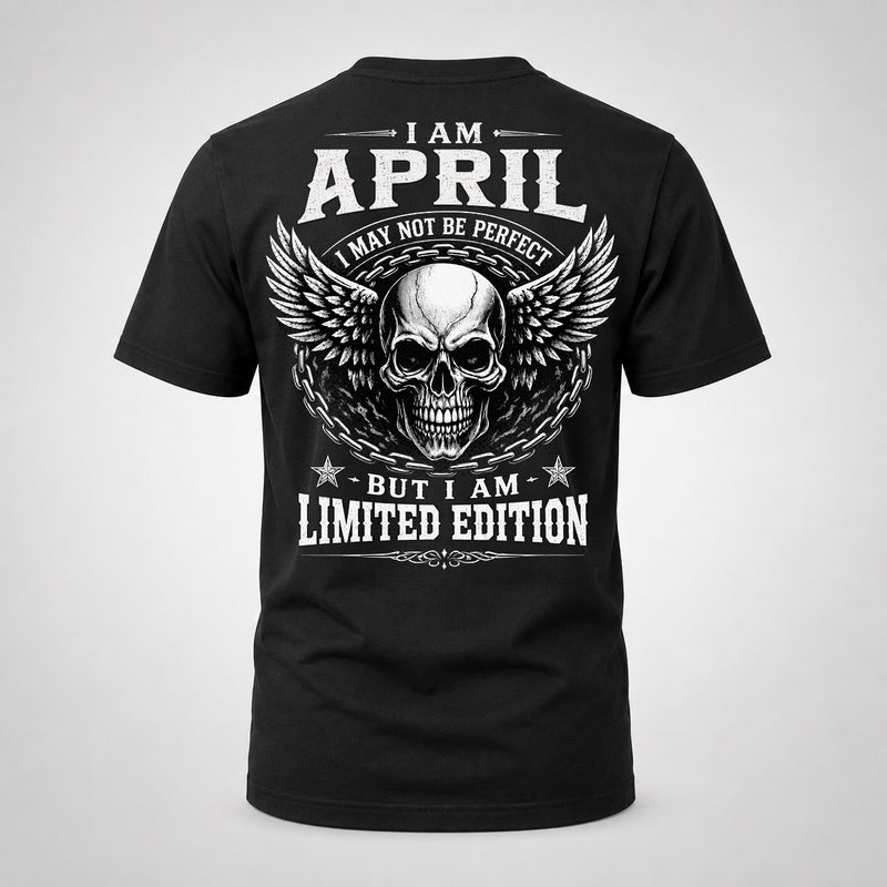 APRIL P01-K24-229 – Personalized Skull Graphic Apparel “I Am NAME I May Not Be Perfect But I Am Limited Edition”