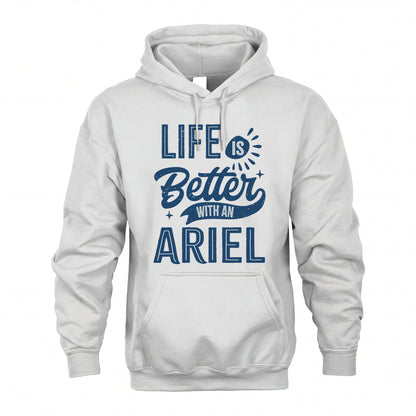 ARIEL HH88-K2–Personalized Name Quote T-Shirt Life Is Better With Unisex Gift