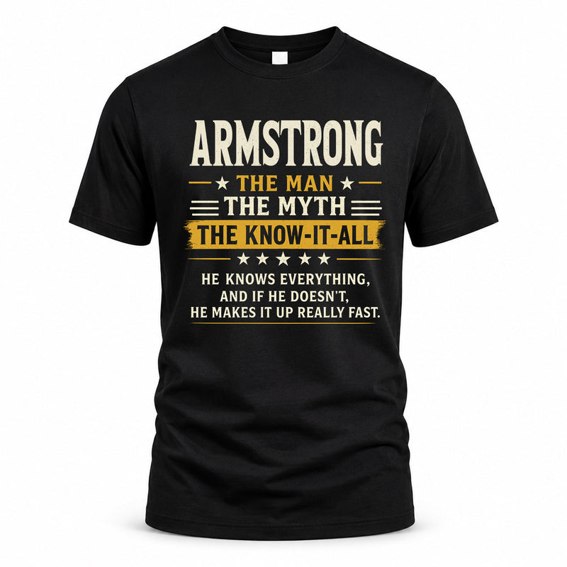 ARMSTRONG TM90-K04-125 - NAME Legendary Know-It-All Personalized Funny Shirt