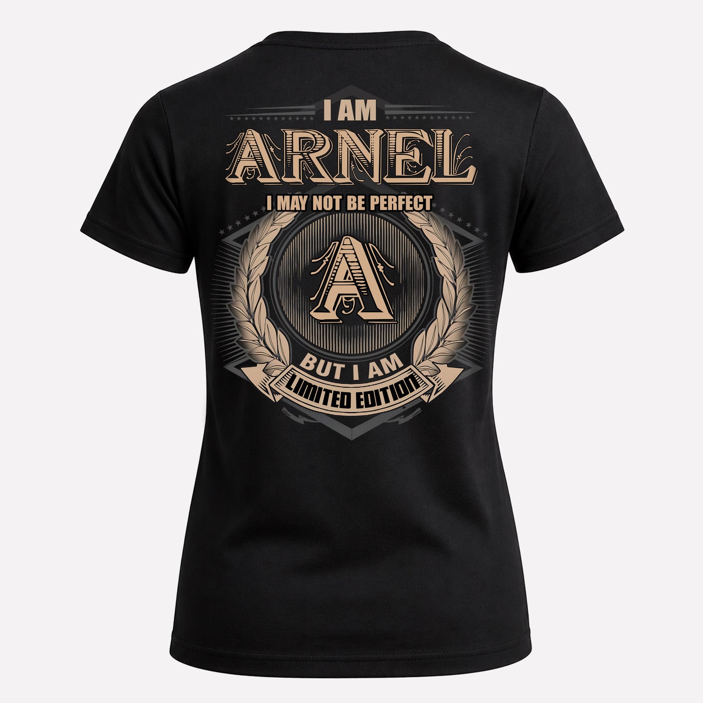 ARNEL PH55-T25-Personalized Name Quote Apparel “I Am NAME May Not Be Perfect But I Am Limited Edition”