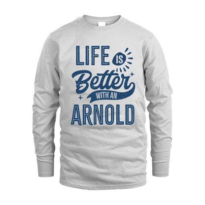 ARNOLD HH88-K2–Personalized Name Quote T-Shirt Life Is Better With Unisex Gift