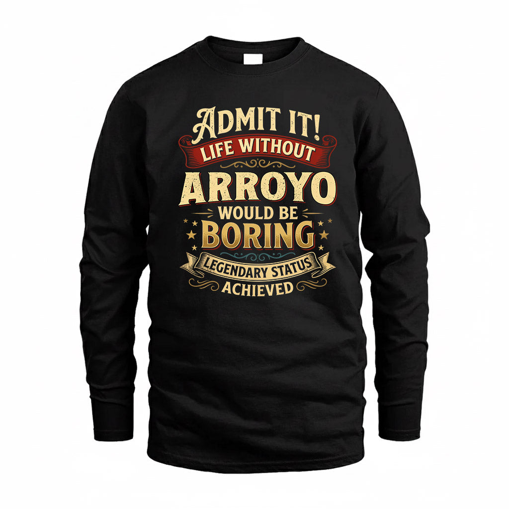 ARROYO TP65-K5-268–Personalized Funny Quote Apparel “Life Without NAME Would Be Boring”