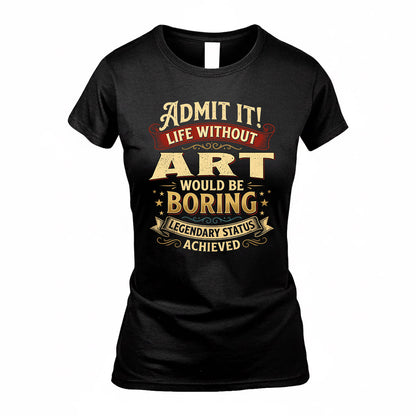 ART TP65-K5-268–Personalized Funny Quote Apparel “Life Without NAME Would Be Boring”