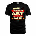 ART  PH88-K2-106–Personalized Funny Quote Apparel “Life Without NAME Would Be Boring”