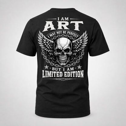 ART P01-K24-229 – Personalized Skull Graphic Apparel “I Am NAME I May Not Be Perfect But I Am Limited Edition”