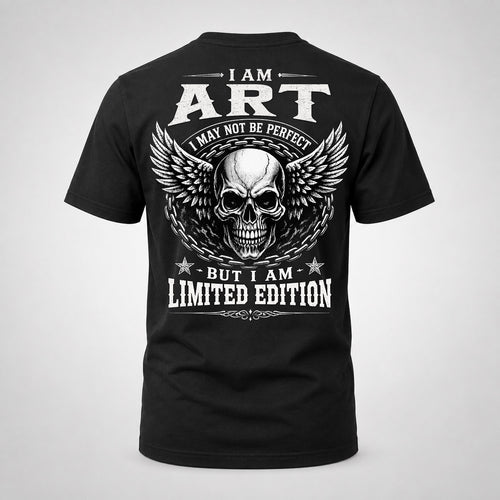 ART P01-K24-229 – Personalized Skull Graphic Apparel “I Am NAME I May Not Be Perfect But I Am Limited Edition”