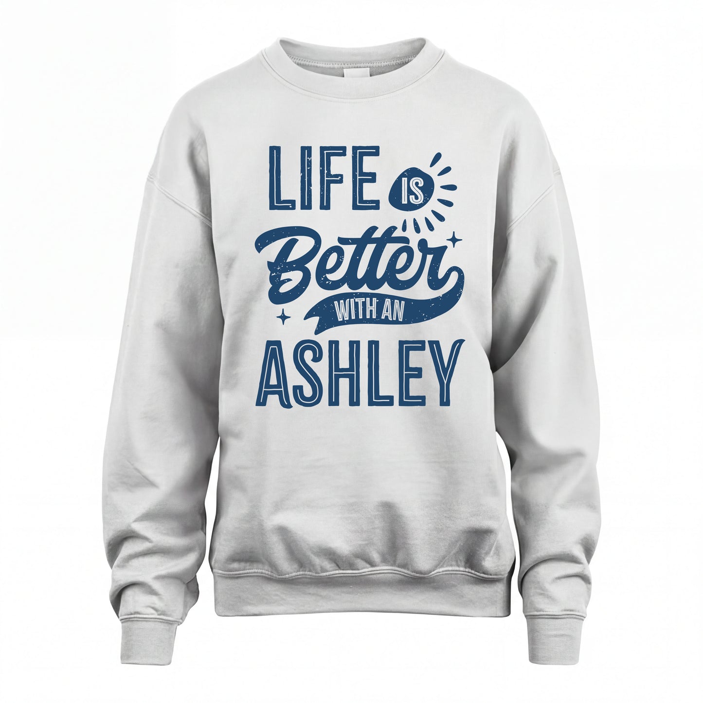 ASHLEY HH88-K2–Personalized Name Quote T-Shirt Life Is Better With Unisex Gift