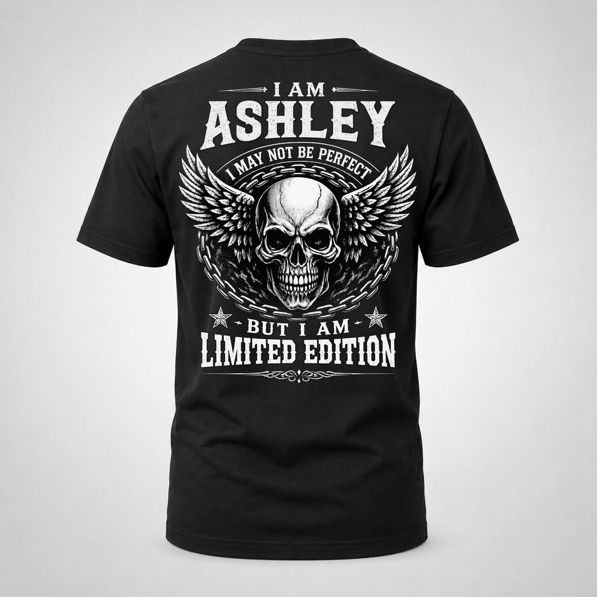 ASHLEY P01-K24-229 – Personalized Skull Graphic Apparel “I Am NAME I May Not Be Perfect But I Am Limited Edition”