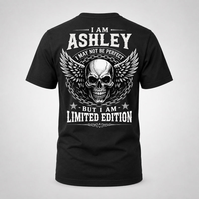 ASHLEY P01-K24-229 – Personalized Skull Graphic Apparel “I Am NAME I May Not Be Perfect But I Am Limited Edition”