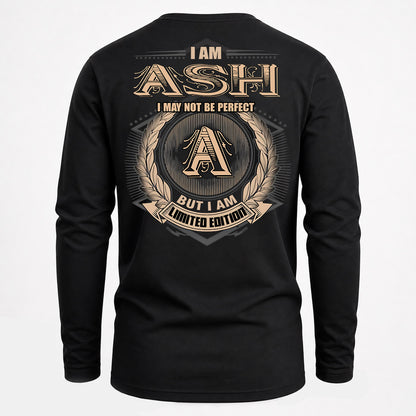 ASH PH55-T25-Personalized Name Quote Apparel “I Am NAME May Not Be Perfect But I Am Limited Edition”