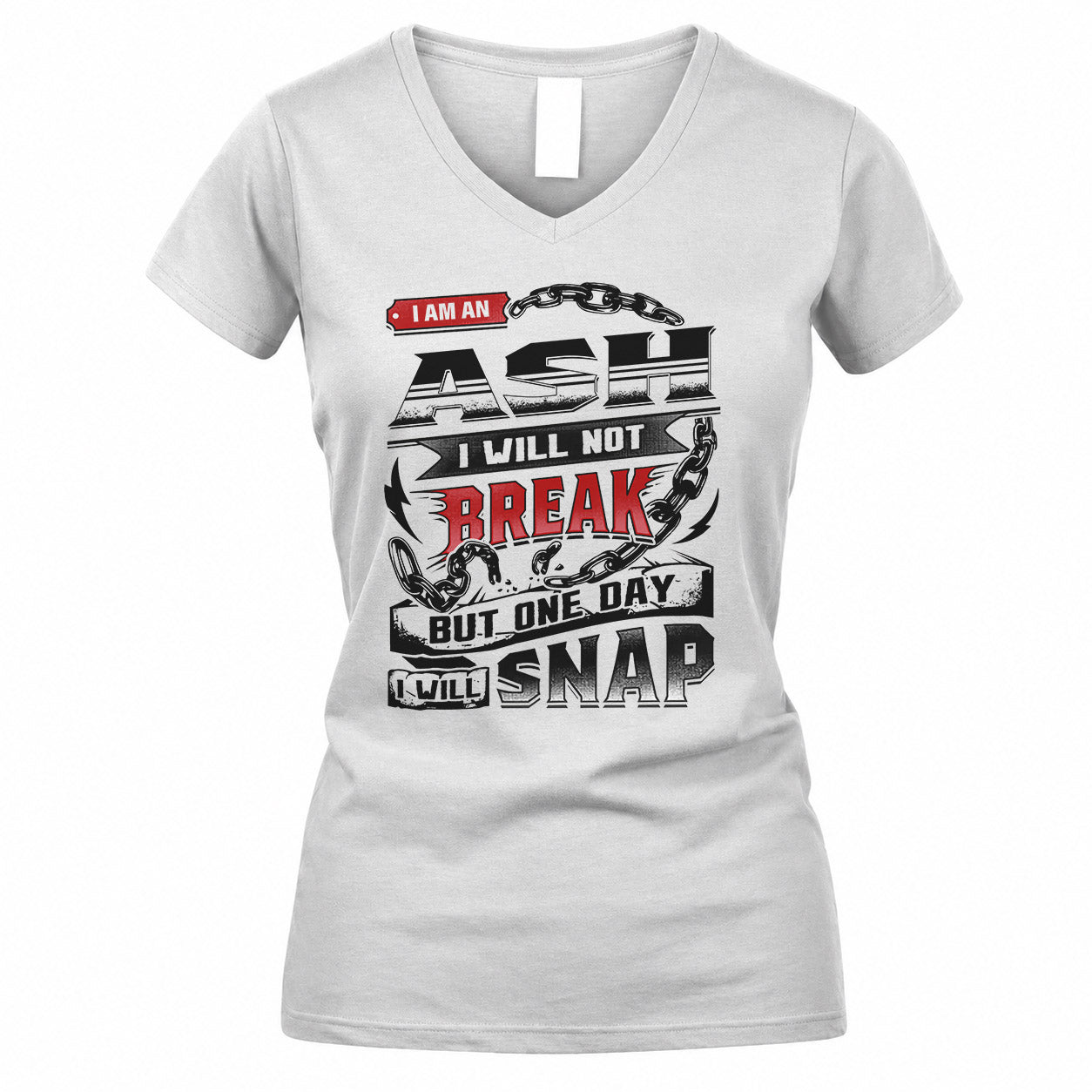 ASH HP28-K4-129 – Personalized Name Quote T-Shirt “I Will Not Break, But One Day I Will Snap”