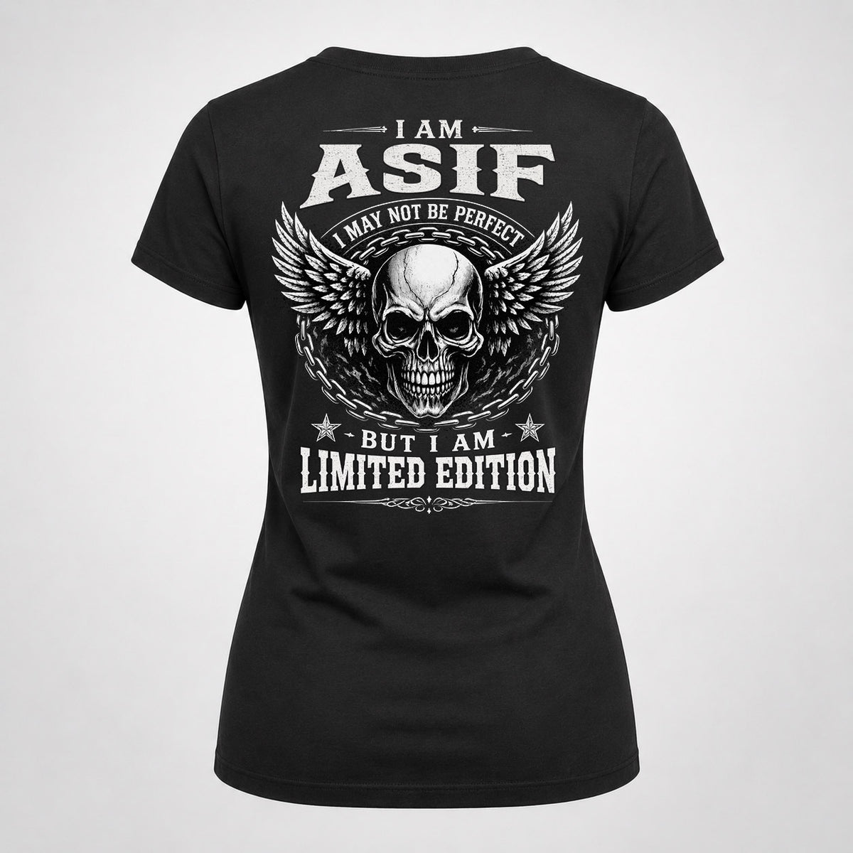 ASIF P01-K24-229 – Personalized Skull Graphic Apparel “I Am NAME I May Not Be Perfect But I Am Limited Edition”
