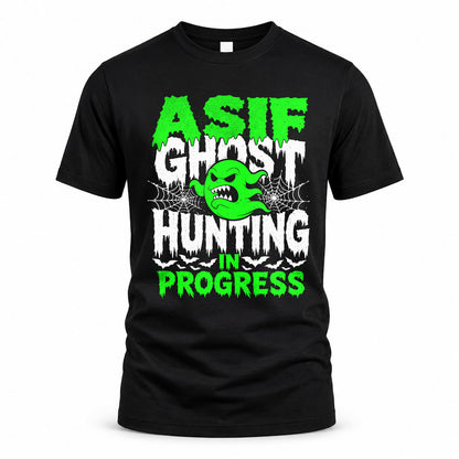 ASIF HW22-K06-109 - NAME Ghost Hunting In Progress Personalized Halloween Shirt