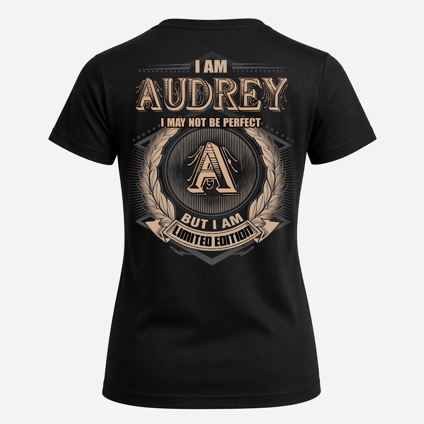 AUDREY PH55-T25-Personalized Name Quote Apparel “I Am NAME May Not Be Perfect But I Am Limited Edition”