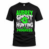 AUDREY HW22-K06-109 - NAME Ghost Hunting In Progress Personalized Halloween Shirt