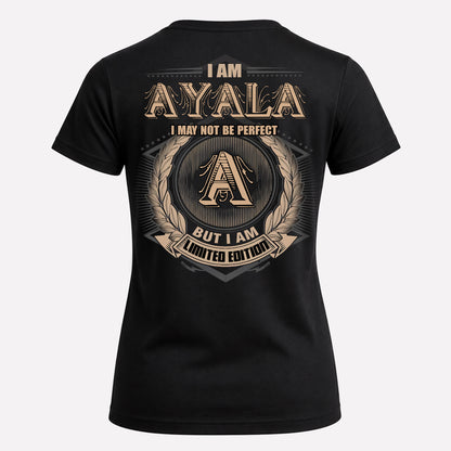 AYALA PH55-T25-Personalized Name Quote Apparel “I Am NAME May Not Be Perfect But I Am Limited Edition”