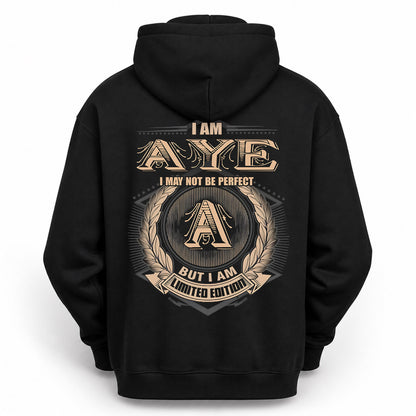 AYE PH55-T25-Personalized Name Quote Apparel “I Am NAME May Not Be Perfect But I Am Limited Edition”