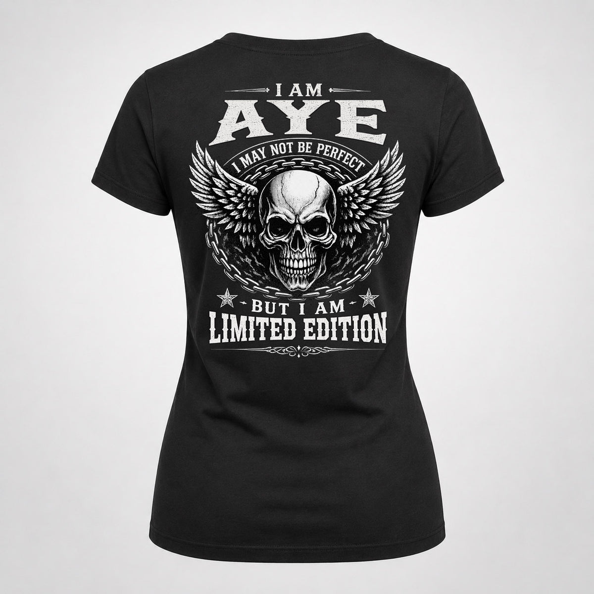 AYE P01-K24-229 – Personalized Skull Graphic Apparel “I Am NAME I May Not Be Perfect But I Am Limited Edition”
