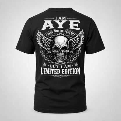 AYE P01-K24-229 – Personalized Skull Graphic Apparel “I Am NAME I May Not Be Perfect But I Am Limited Edition”