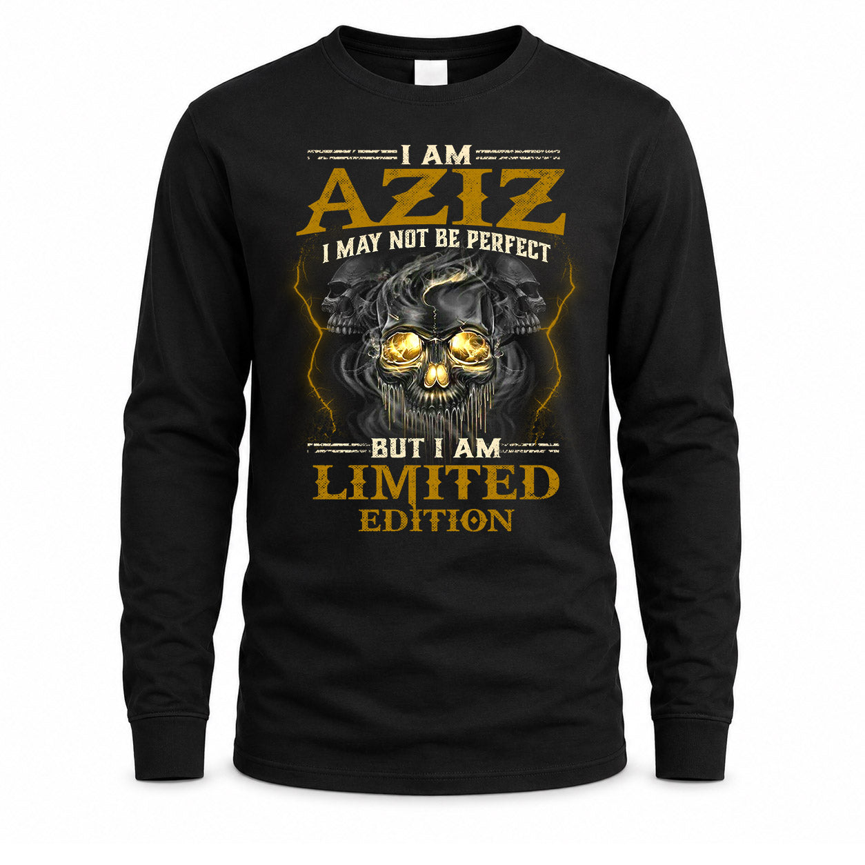 AZIZ LM66-K04-125 - NAME NAME I May Not Be Perfect But I Am Limited Edition